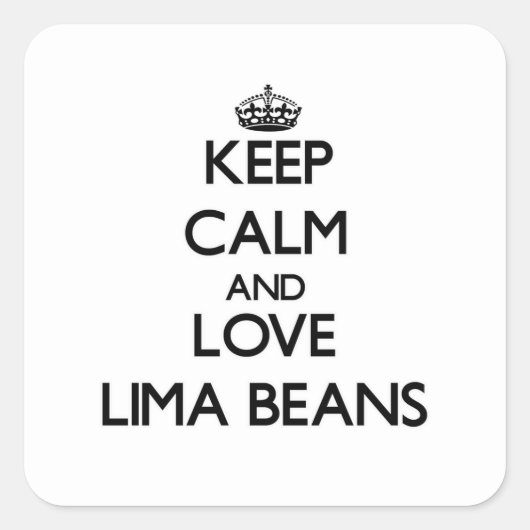 Blijf kalm en hou van Lima Beans Vierkante Sticker (Voorkant)