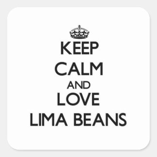 Blijf kalm en hou van Lima Beans Vierkante Sticker