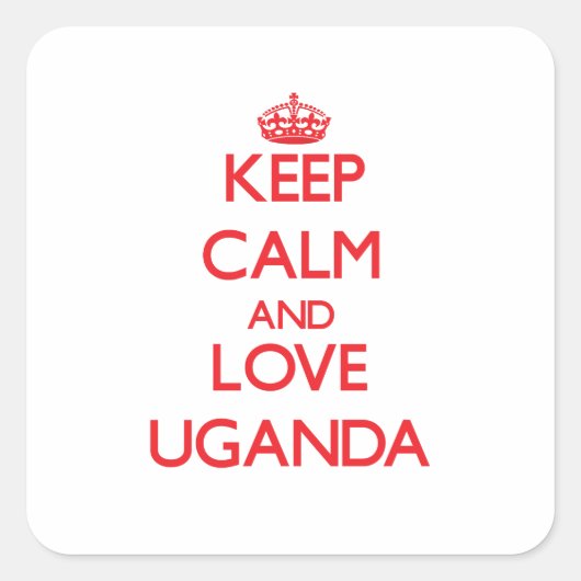 Blijf kalm en hou van Oeganda Vierkante Sticker (Voorkant)