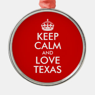 Blijf kalm en hou van Texas Metalen Ornament