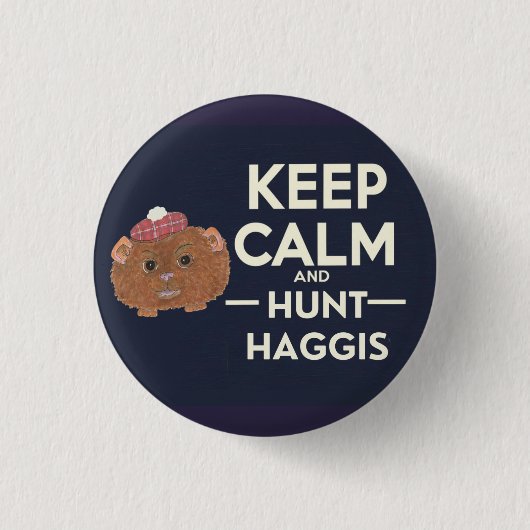 Blijf kalm en jaag op Haggis Scottish Ronde Button 3,2 Cm (Voorkant)