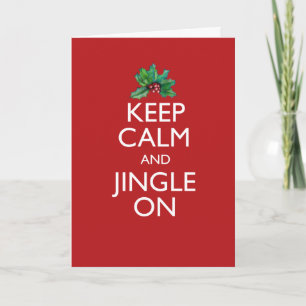 Blijf kalm en Jingle aan Feestdagen Kaart