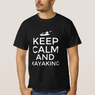 Blijf kalm en kajakken t-shirt