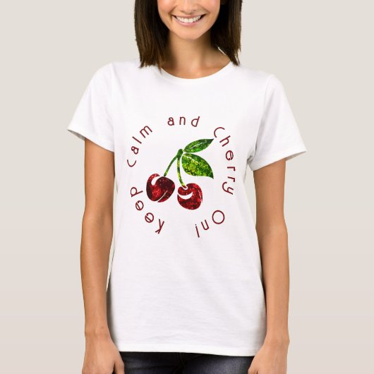 Blijf kalm en kers op glitter kers t-shirt (Voorkant)