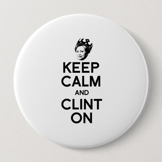 BLIJF KALM EN KIES CLINTON RONDE BUTTON 4,0 CM (Voorkant)
