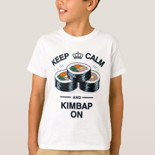 Blijf kalm en kimbap aan t-shirt