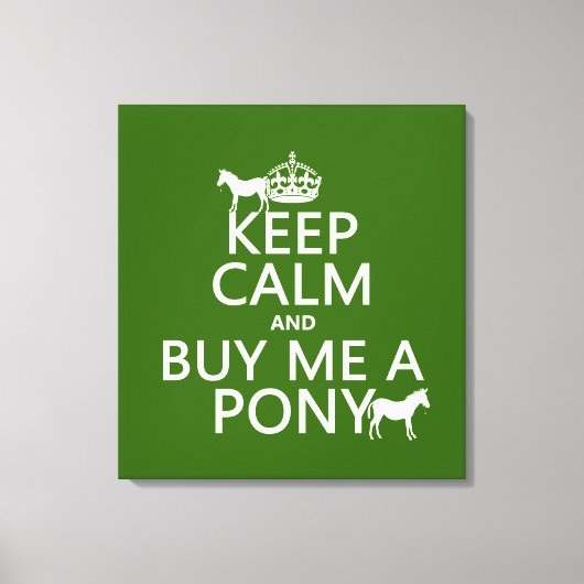 Blijf kalm en koop me een Pony Canvas Afdruk (Voorkant)