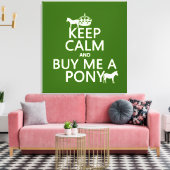 Blijf kalm en koop me een Pony Canvas Afdruk (Insitu (Woonkamer))