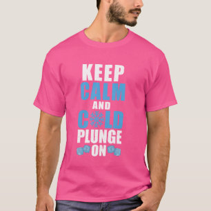 Blijf kalm en koud duik op een ijsbad t-shirt