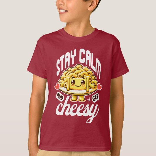 Blijf kalm en krijg cheesy Mac en kaas T-shirt (Voorkant)