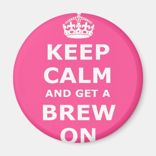 Blijf kalm en krijg een Brew On Magneet (Voorkant)