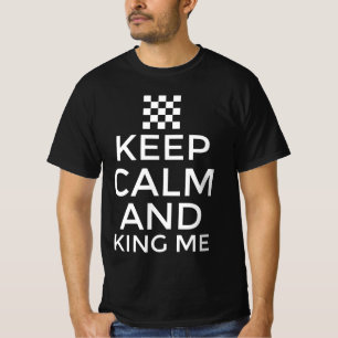 Blijf kalm en kroon me t-shirt