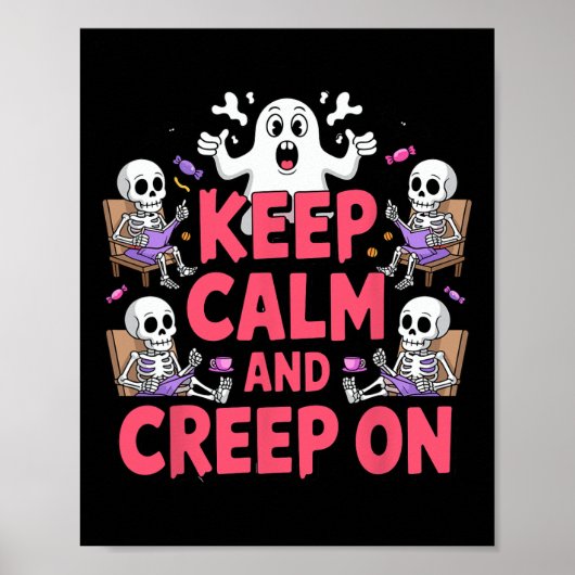 Blijf kalm en kruip op Halloween Skeleton Ghost Poster (Voorkant)