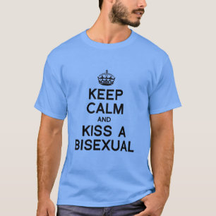 BLIJF KALM EN KUS EEN BISEKSUELE PERSOON T-SHIRT