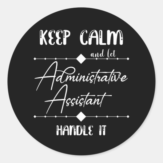 Blijf kalm en laat admin assistent het afhandelen ronde sticker (Voorkant)