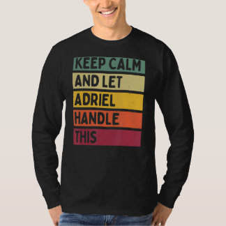 Blijf kalm en laat Adriel deze retro quote afhande T-shirt