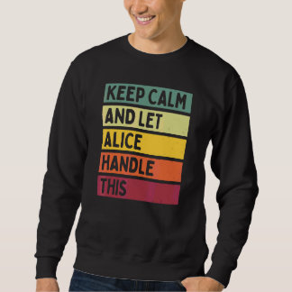 Blijf Kalm En Laat Alice Dit Afhandelen Citaat R Trui