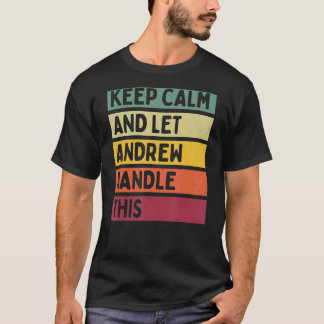 Blijf kalm en laat Andrew dit retro citaat behande T-shirt