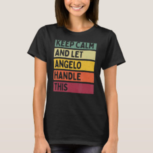 Blijf kalm en laat Angelo deze retro quote afhande T-shirt