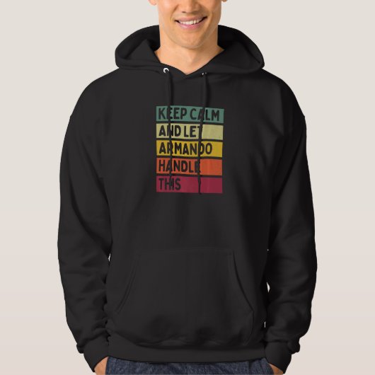 Blijf kalm en laat Armando deze retro quote afhand Hoodie (Voorkant)