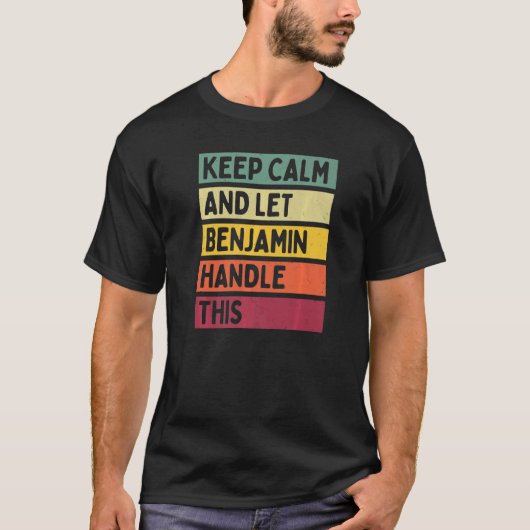 Blijf kalm en laat Benjamin deze retro quot hanter T-shirt (Voorkant)