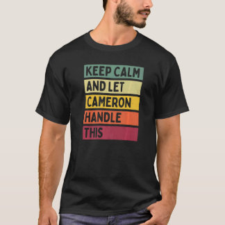 Blijf Kalm En Laat Cameron Dit Afhandelen  Citaat  T-shirt