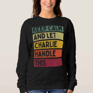 Blijf kalm en laat Charlie deze retro quote afhand Trui