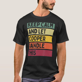 Blijf kalm en laat Cooper deze retro quote afhande T-shirt