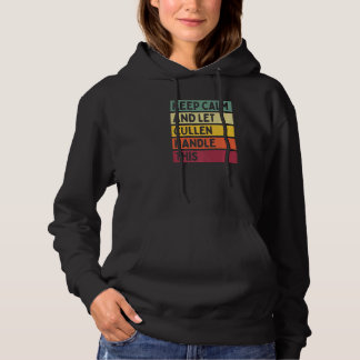 Blijf kalm en laat Cullen deze retro quote afhande Hoodie