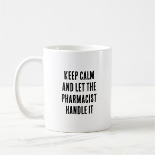 Blijf kalm en laat de apotheker het afhandelen koffiemok