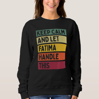 Blijf Kalm En Laat Fatima Dit Afhandelen  Citaat R Trui