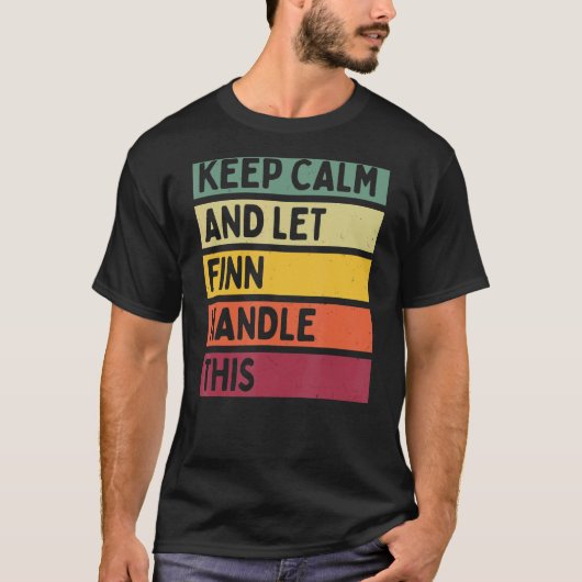 Blijf kalm en laat Finn deze retro quote afhandele T-shirt (Voorkant)
