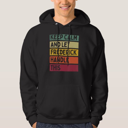 Blijf kalm en laat Frederick deze retro quo afhand Hoodie (Voorkant)