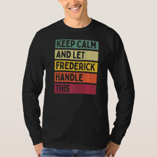 Blijf kalm en laat Frederick deze retro quo afhand T-shirt