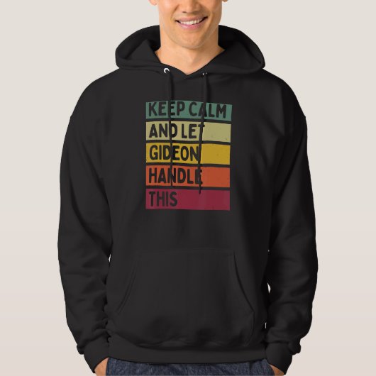 Blijf kalm en laat Gideon deze retro quote afhande Hoodie (Voorkant)