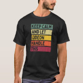 Blijf kalm en laat Gideon deze retro quote afhande T-shirt (Voorkant)