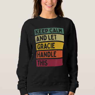 Blijf Kalm En Laat Gracie Dit Afhandelen  Citaat R Trui