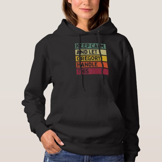 Blijf kalm en laat Gregory deze retro quote afhand Hoodie (Voorkant)