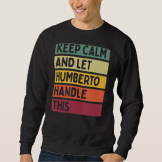 Blijf kalm en laat Humberto dit retro quot afhande Trui