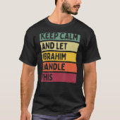 Blijf kalm en laat Ibrahim deze retro quote afhand T-shirt (Voorkant)