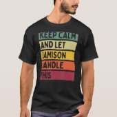Blijf kalm en laat Jamison deze retro quote afhand T-shirt (Voorkant)