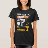 Blijf kalm en laat Jazmin repareren het Handyman C T-shirt (Voorkant)