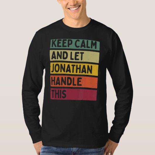 Blijf kalm en laat Jonathan dit retro-citaat afhan T-shirt (Voorkant)