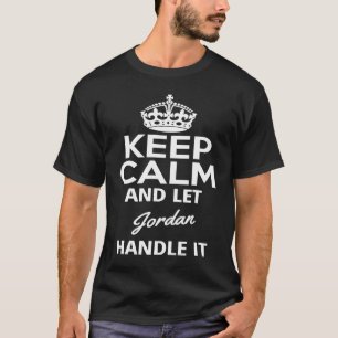Blijf kalm en laat Jordanië het omgaan T-shirt