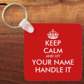 Blijf kalm en laat (jouw naam) er grappig mee omga sleutelhanger (Voorkant)