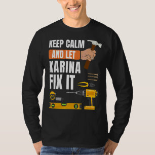 Blijf kalm en laat Karina repareren het Handyman C T-shirt