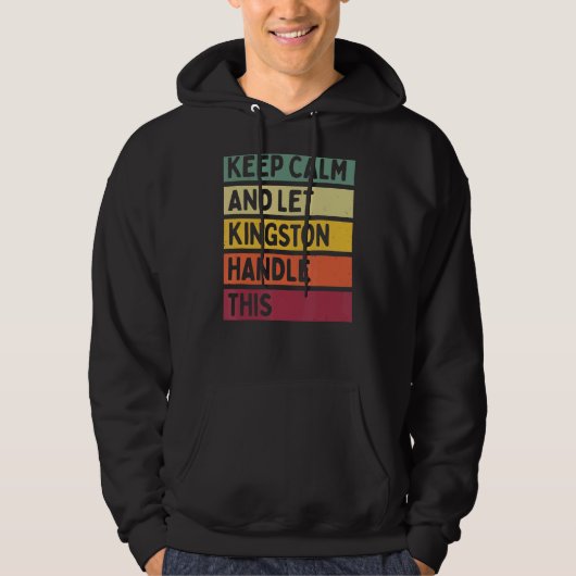 Blijf kalm en laat Kingston deze retro quot afhand Hoodie (Voorkant)