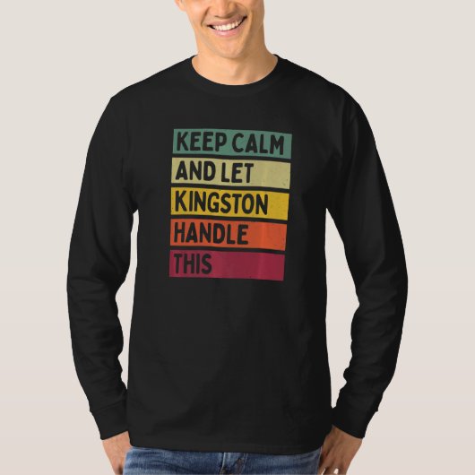 Blijf kalm en laat Kingston deze retro quot afhand T-shirt (Voorkant)