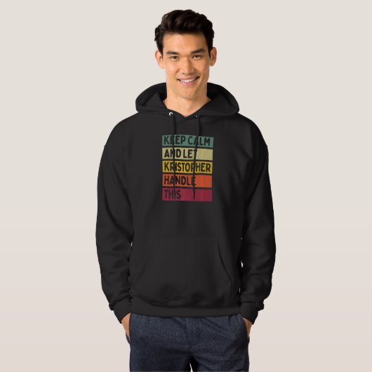 Blijf kalm en laat Kristopher deze retro Qu afhand Hoodie (Voorkant volledig)