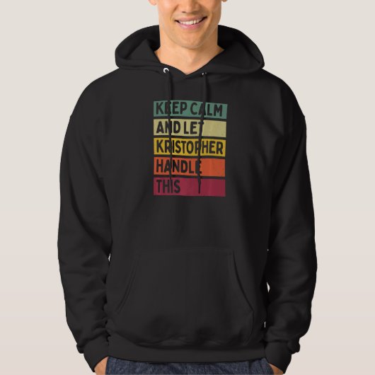 Blijf kalm en laat Kristopher deze retro Qu afhand Hoodie (Voorkant)